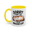 Humor Mug - Sorry I Can't Go
