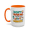 Humor Mug - Don't Rush Me
