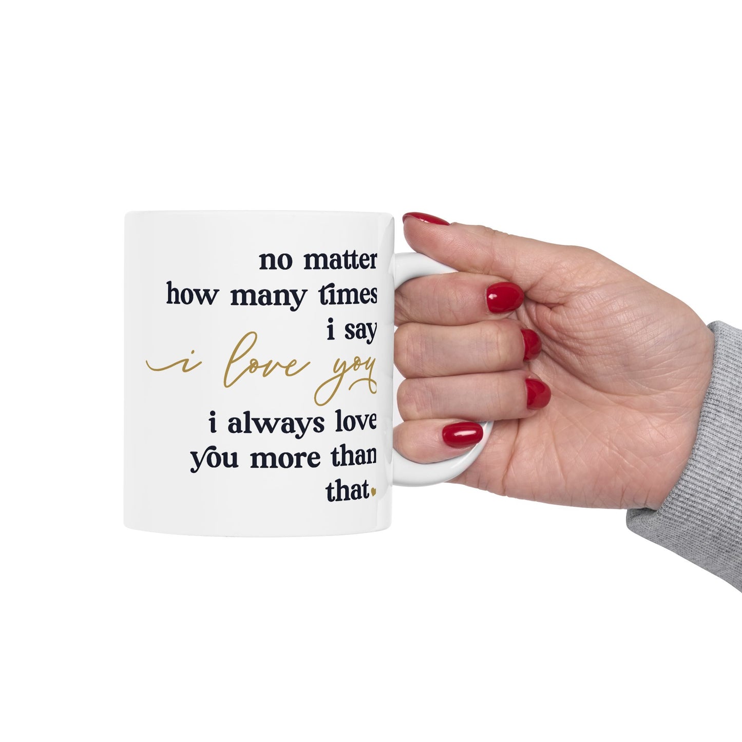 Valentine's Day Mug - No Matter