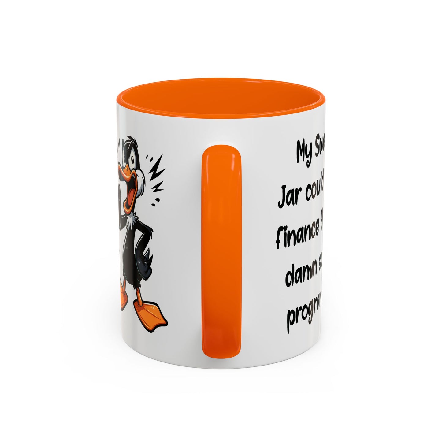 Humor Mug - My Swear Jar Could Finance the Damn Space Program!