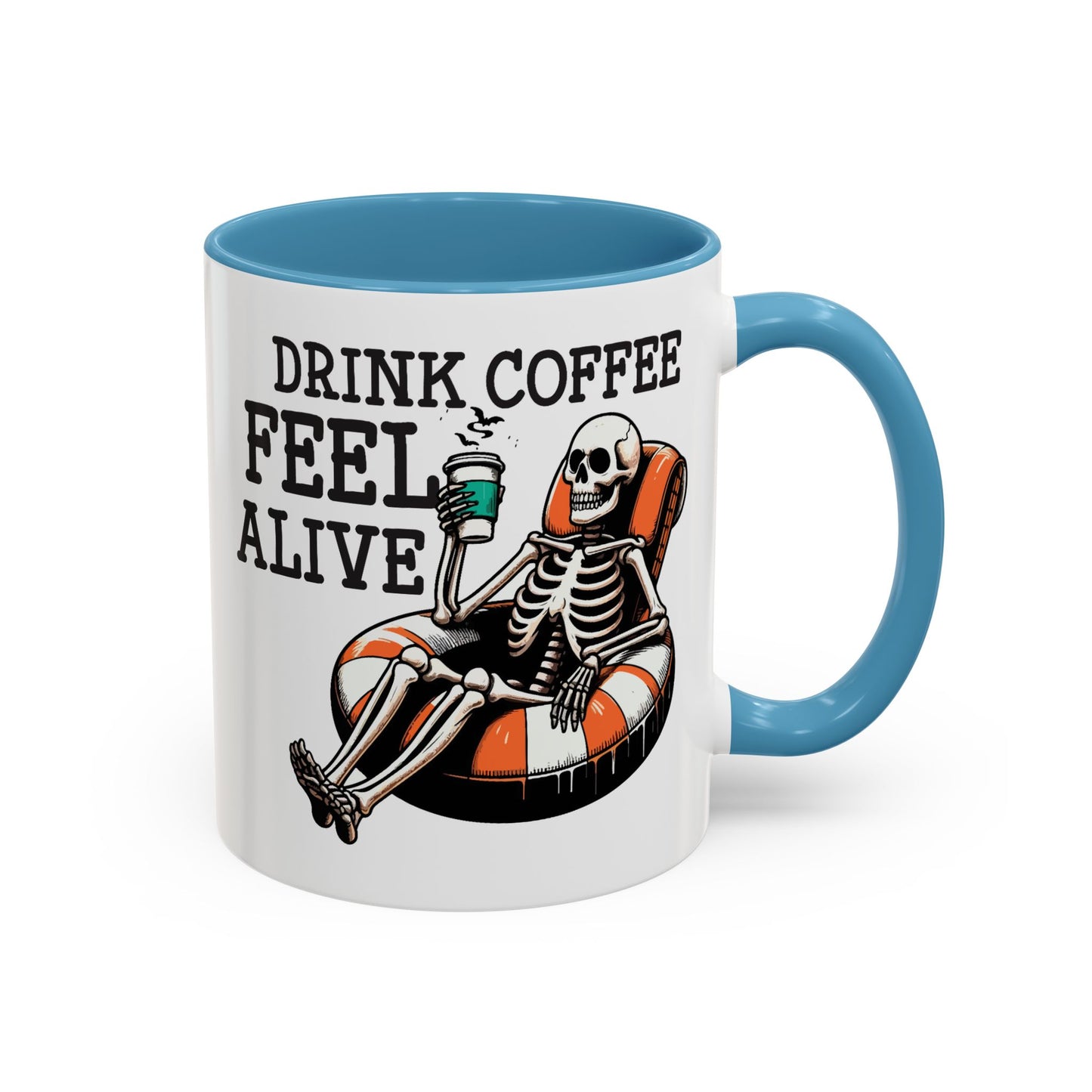 Humor Mug - Drink Coffee Feel Alive