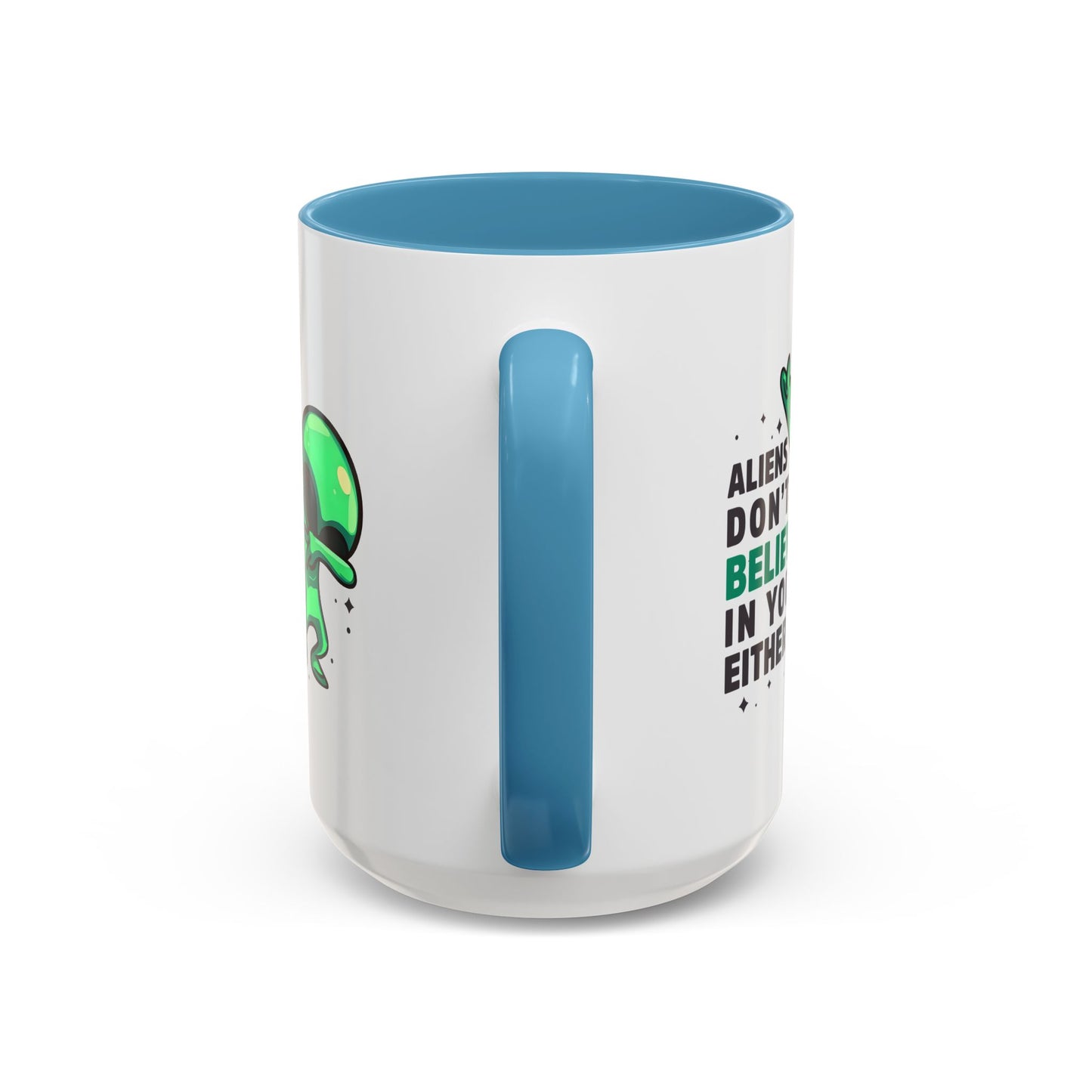 Alien Mug- Aliens Don't Believe