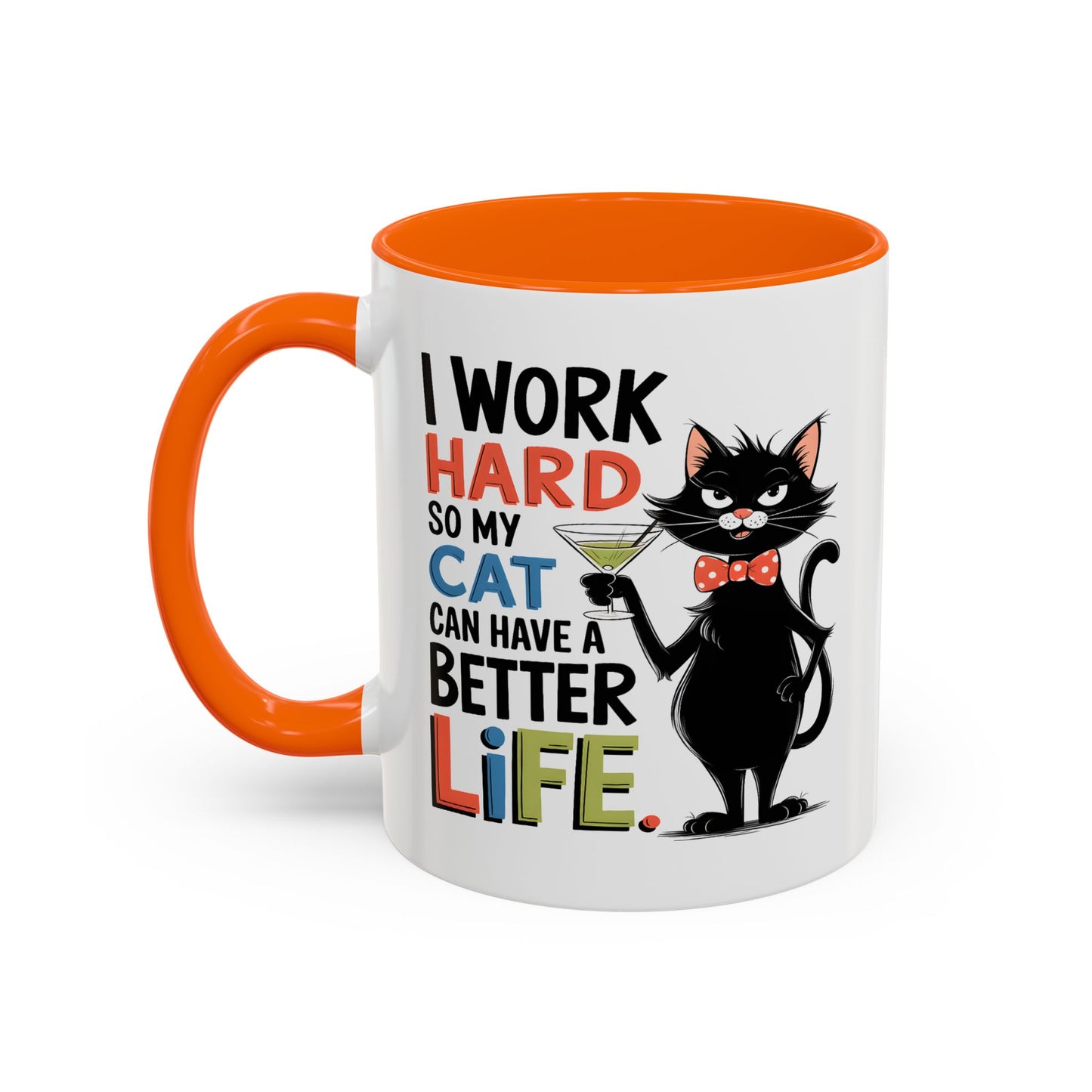 Humor Mug - I Work Hard So My Cat
