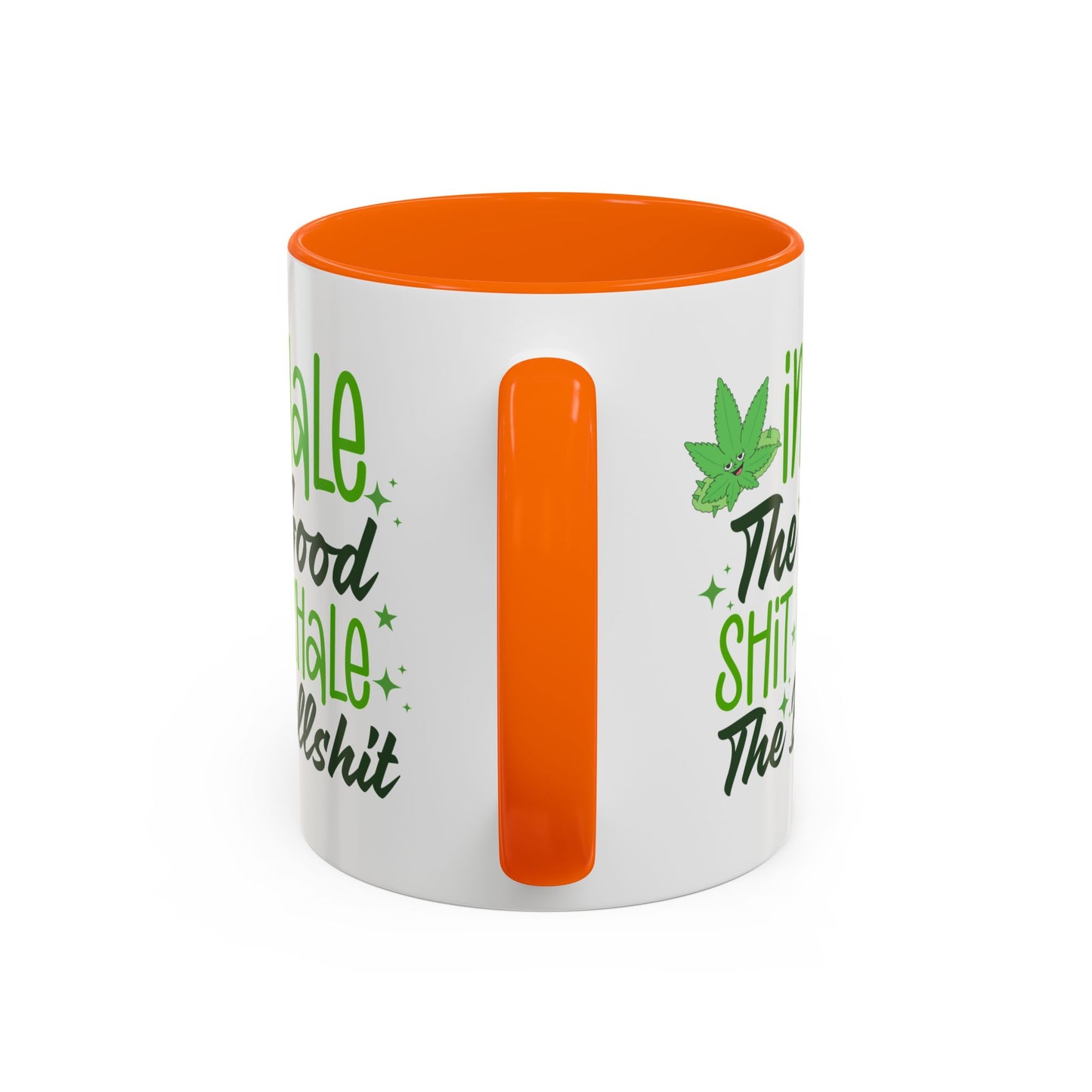 Humor Mug - Inhale the Good Shit Exhale the Bullshit