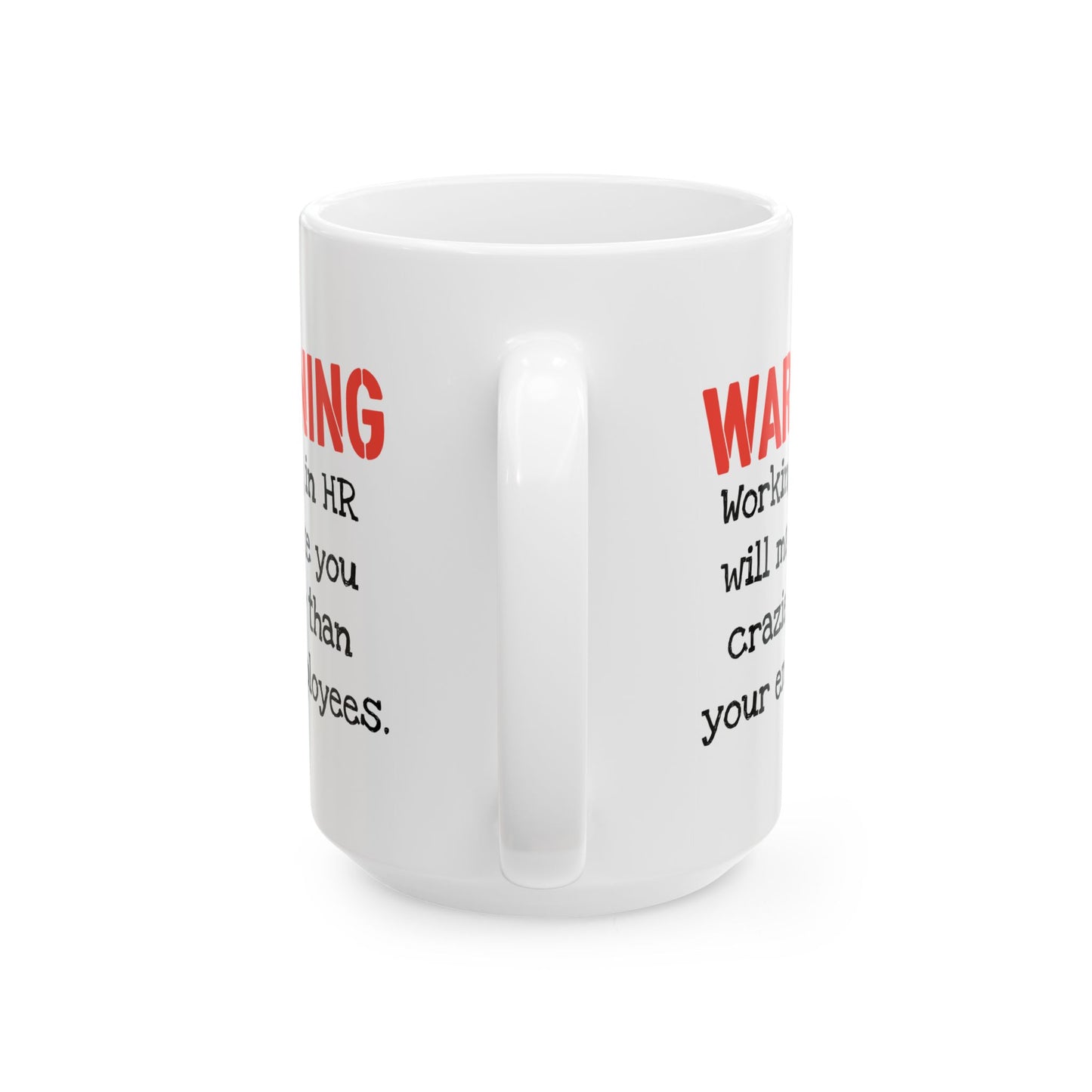 Office Mug - Warning Working in HR