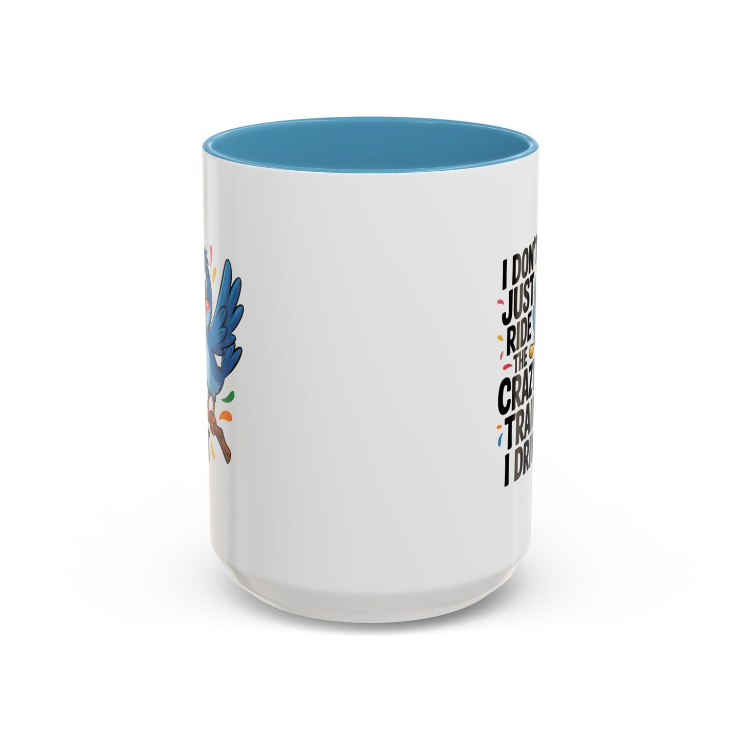 Humor Mug - I Don't Just Ride on the Crazy Train