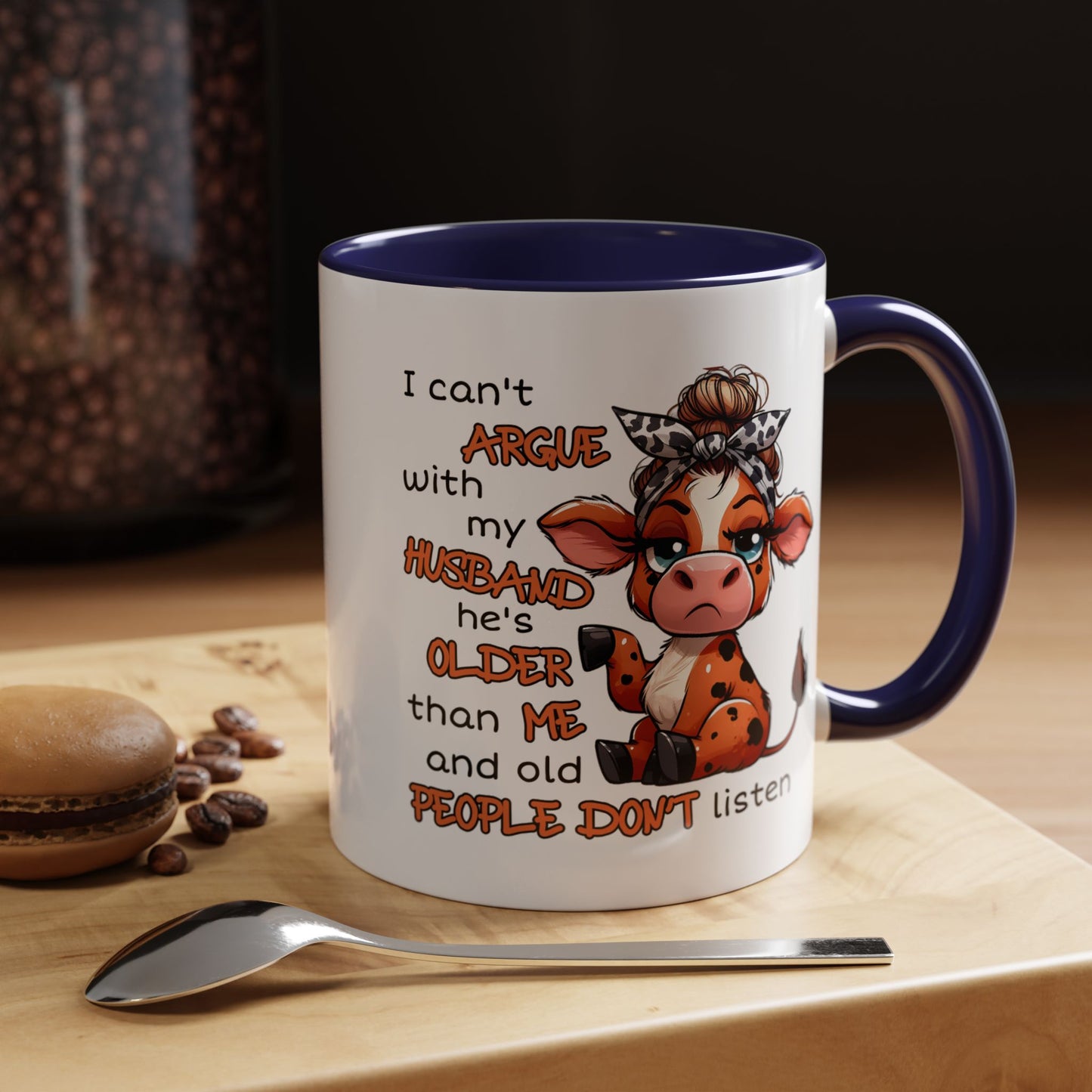 Humor Mug - I Can't Argue With My Husband