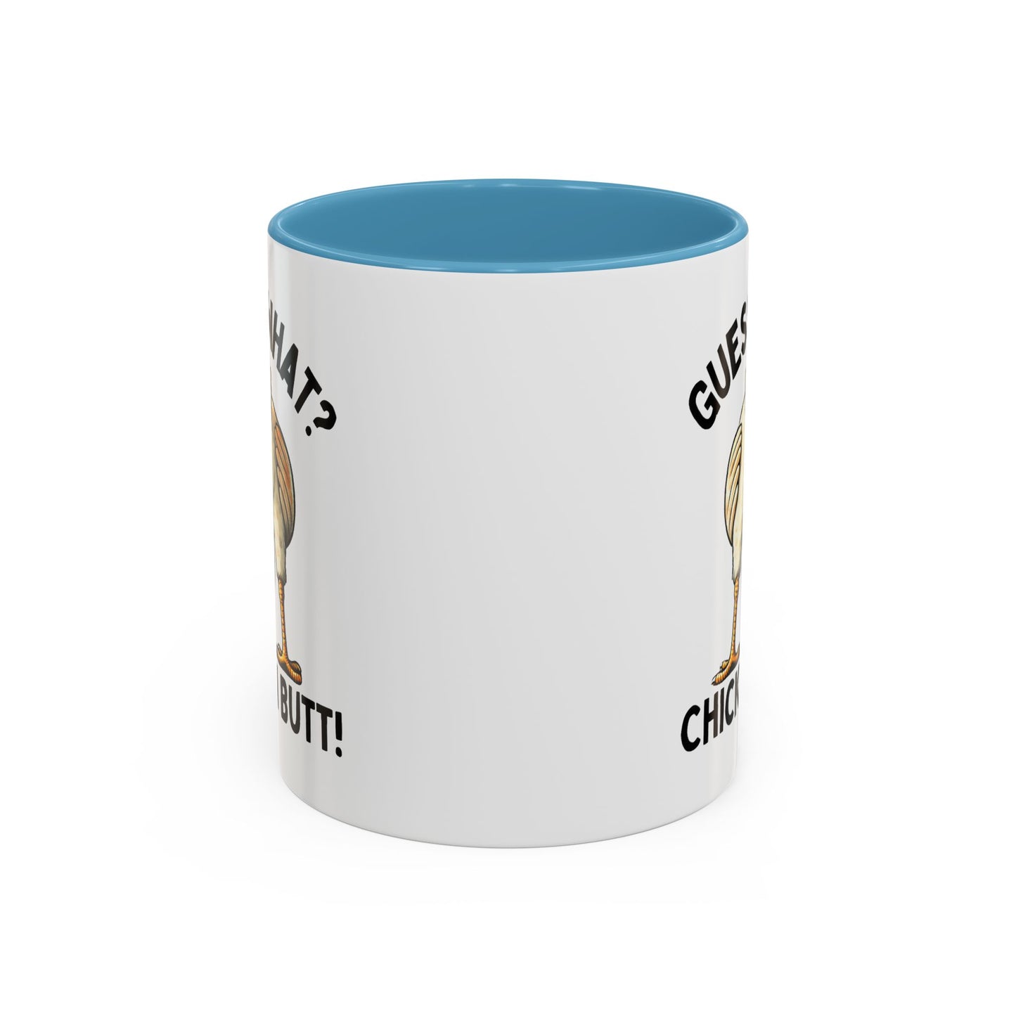 Humor Mug - Guess What Chicken Butt!