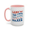 4th of July Mug - Land of The Free Because of The Brave