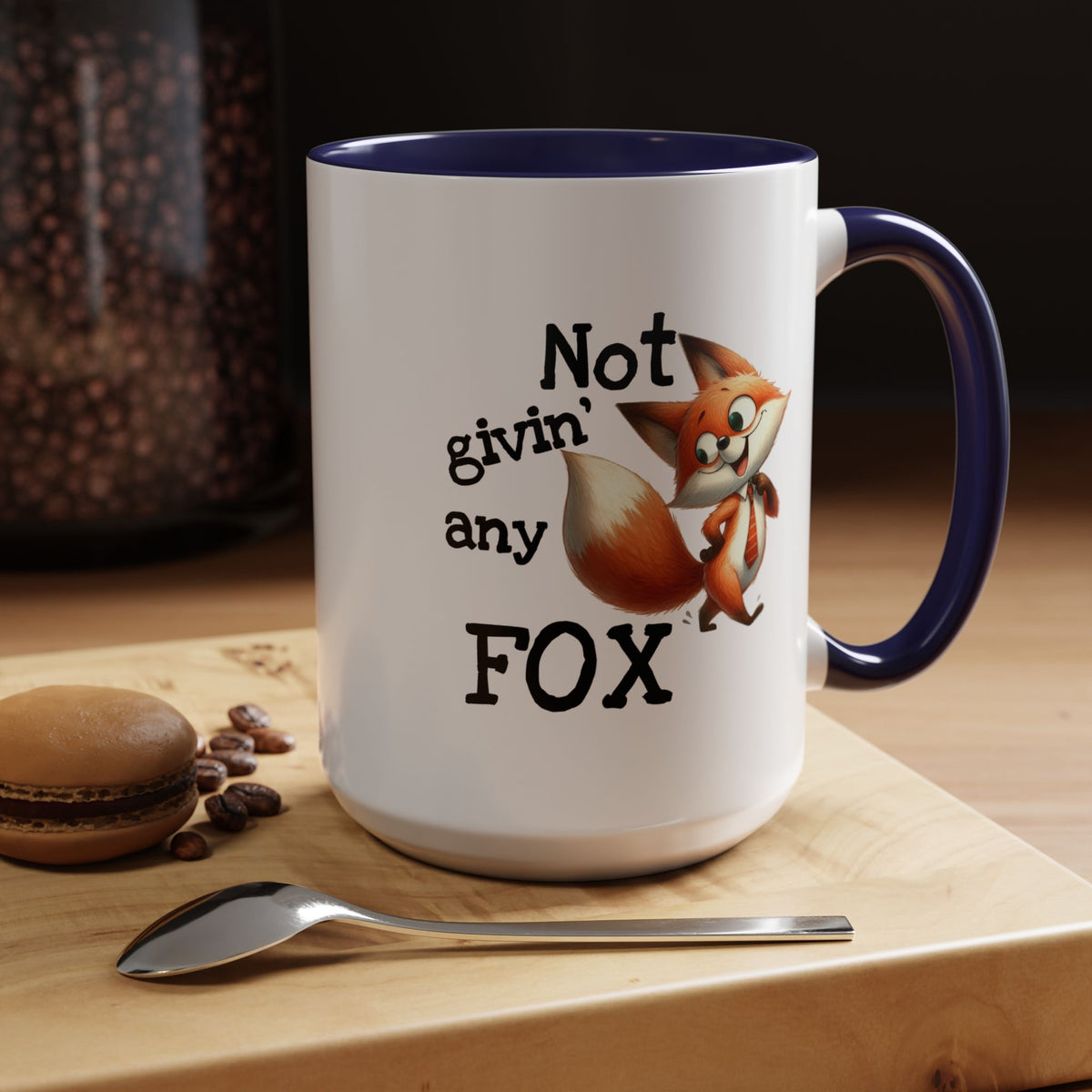 Humor Mug - Not Givin Any Fox