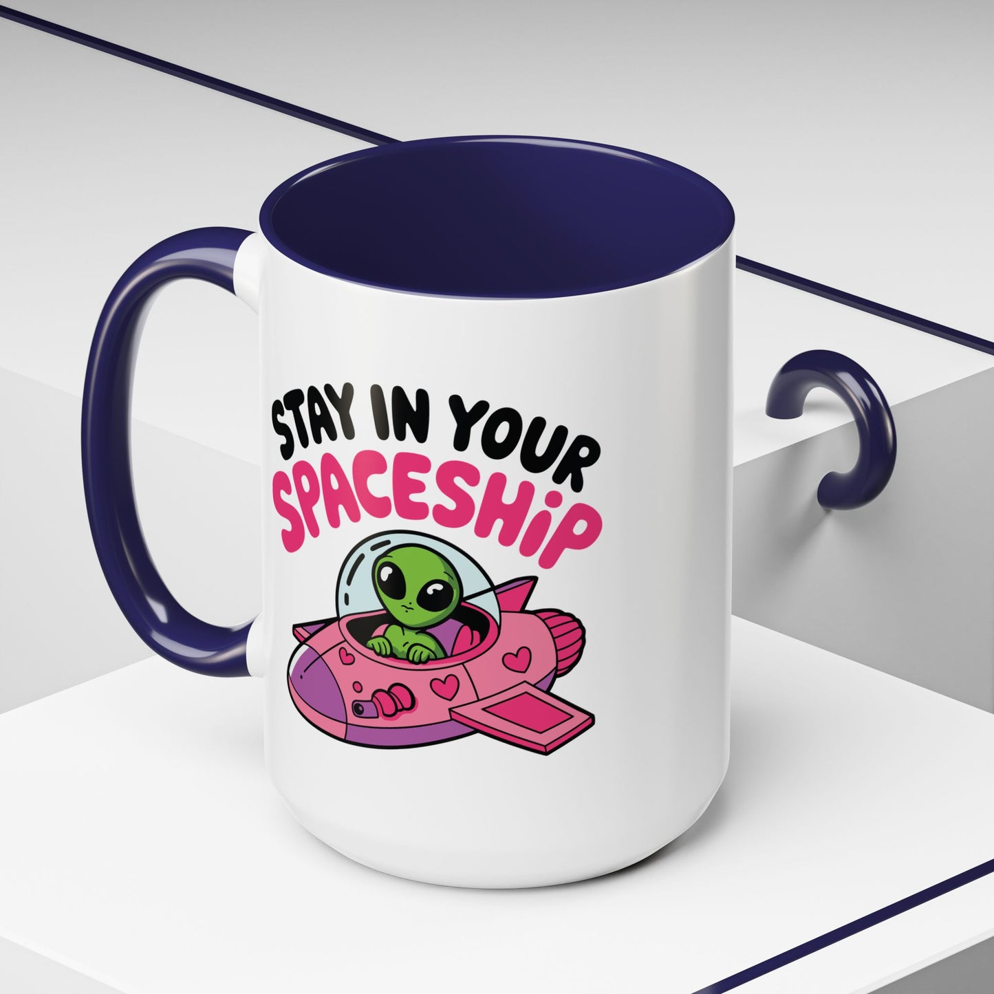 Alien Mug - Stay In Your Spaceship