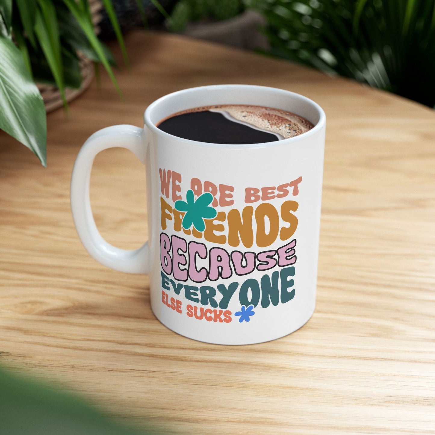 Humor Mug - We Are Best Friends