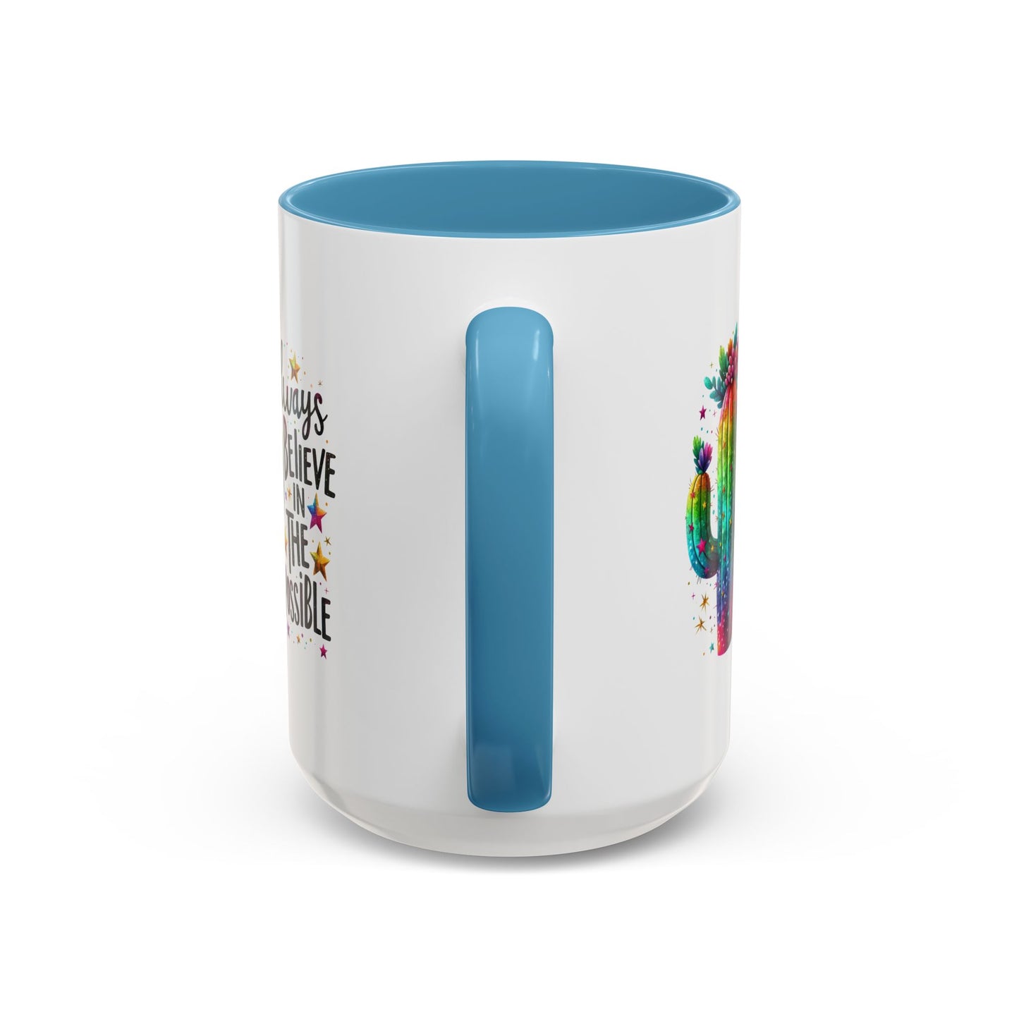 Motivation Mug - Always Believe In The Impossible