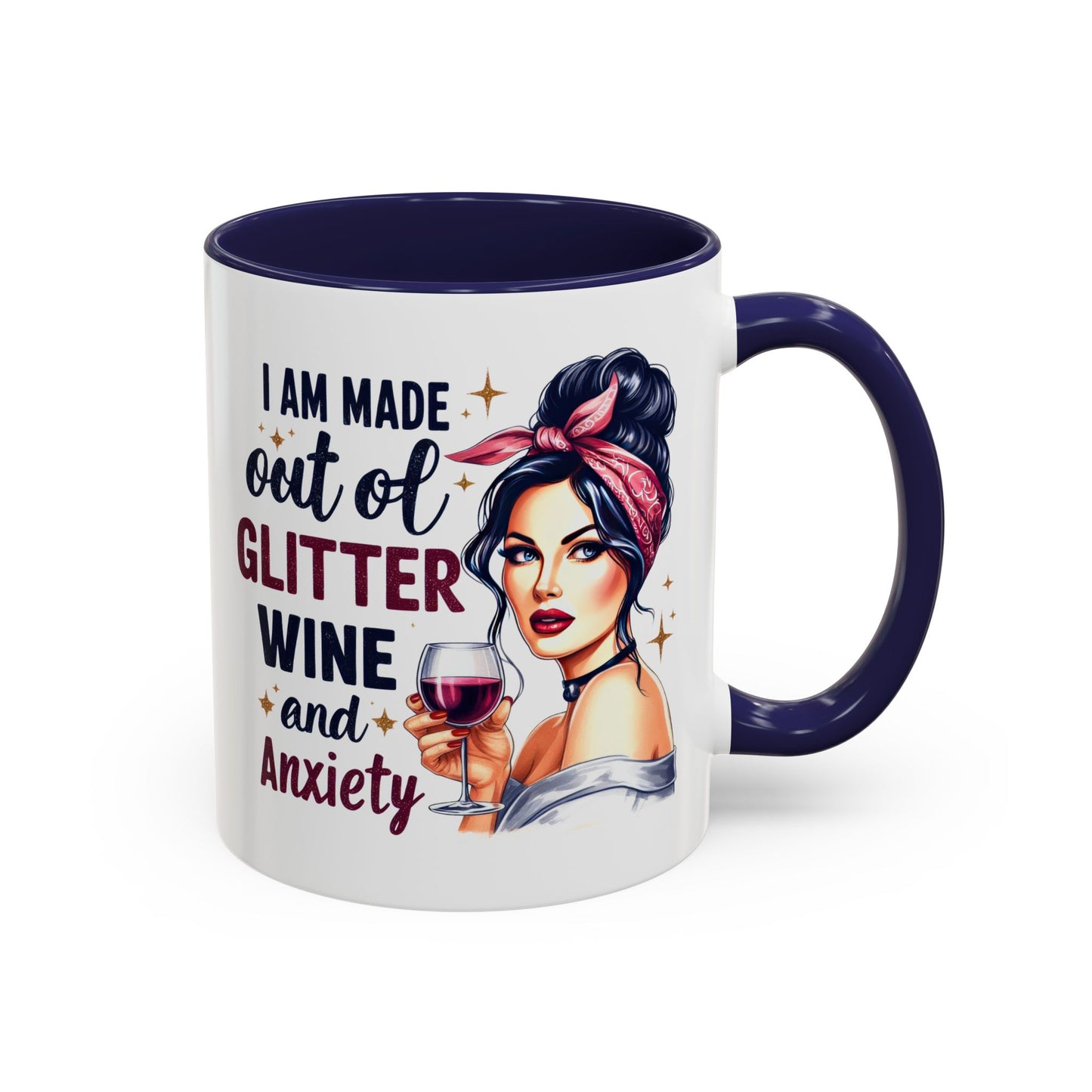 Humor Mug - I'm Made Out of Glitter Wine and Anxiety