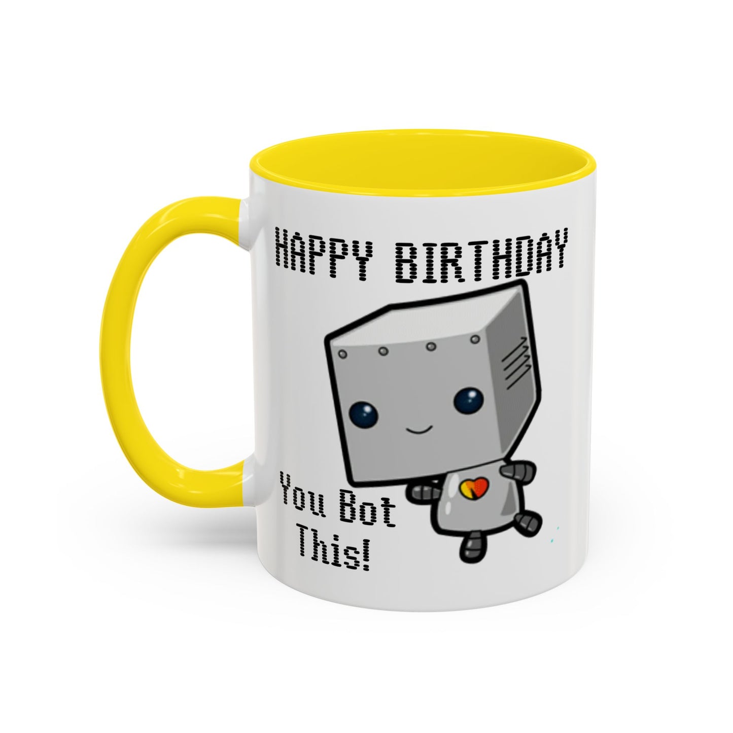 Birthday Mug - You Bot This