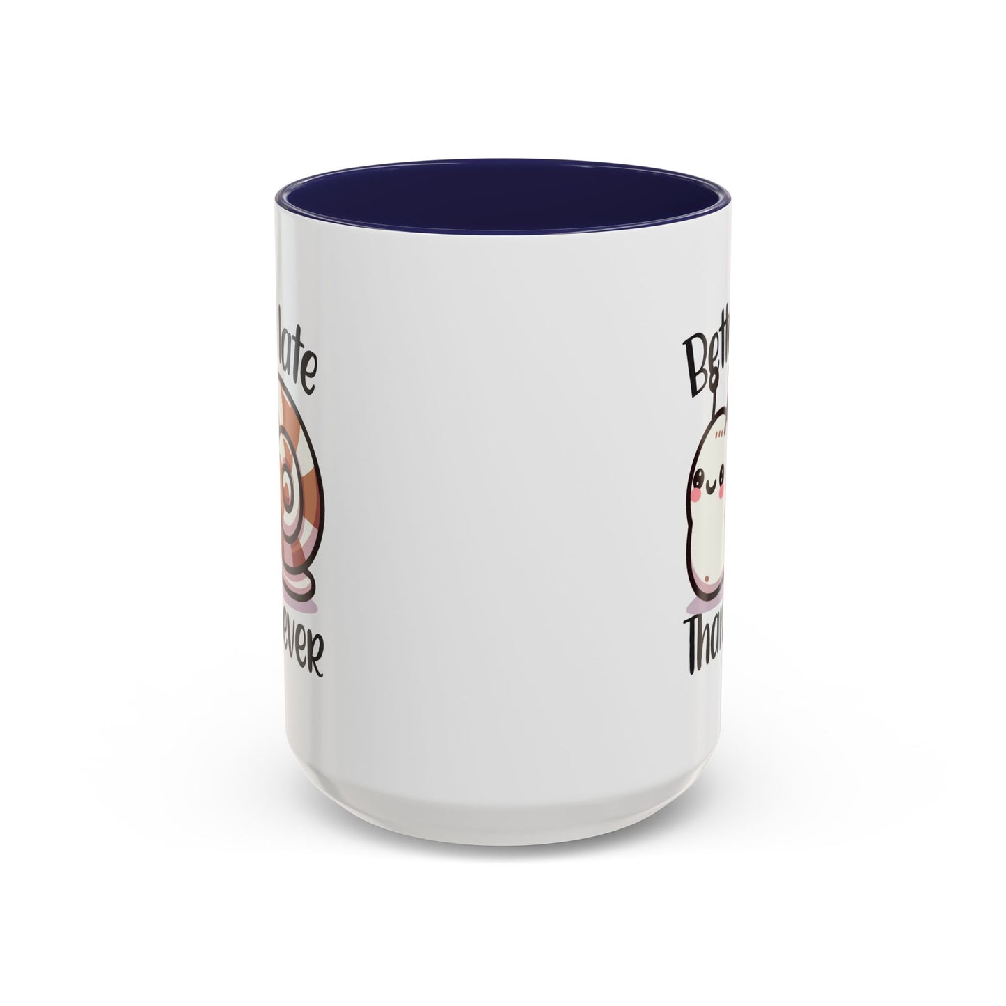 Humor Mug - Better Late Than Never