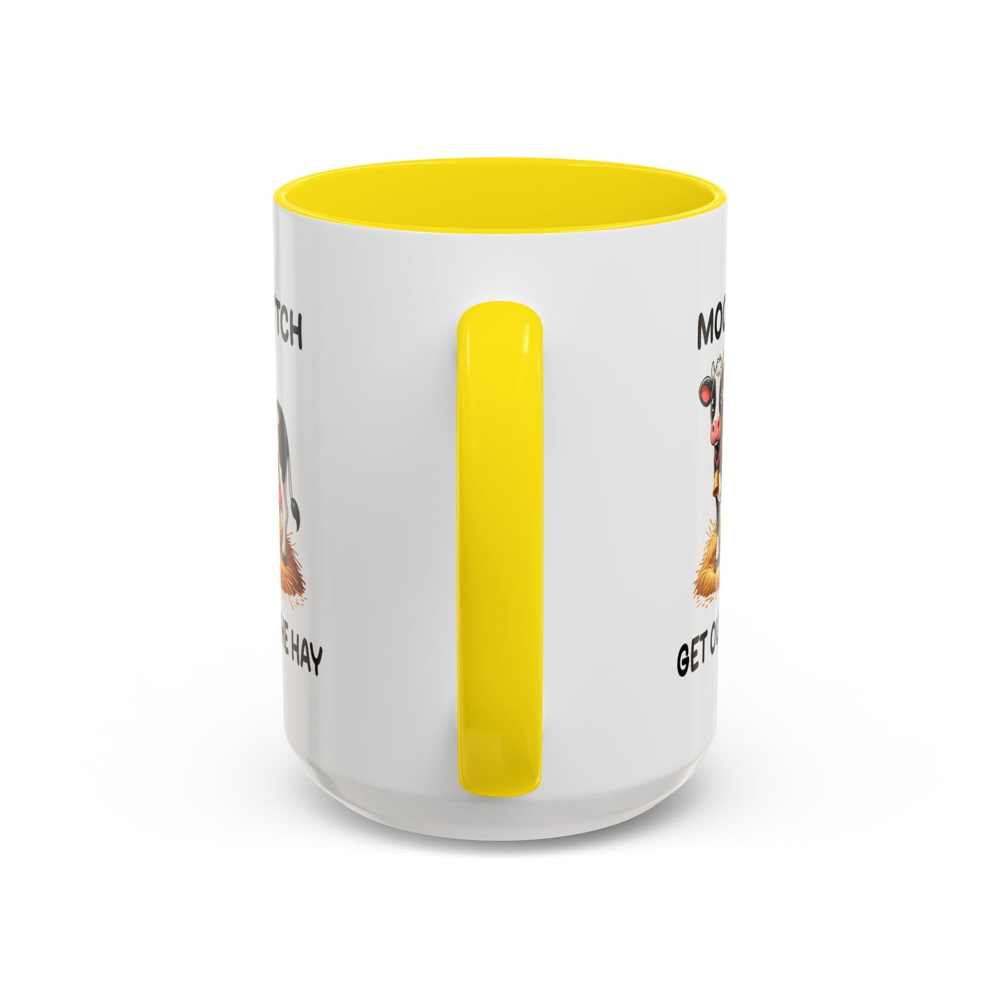 Humor Mug - Moo B*tch Get Out of the Way