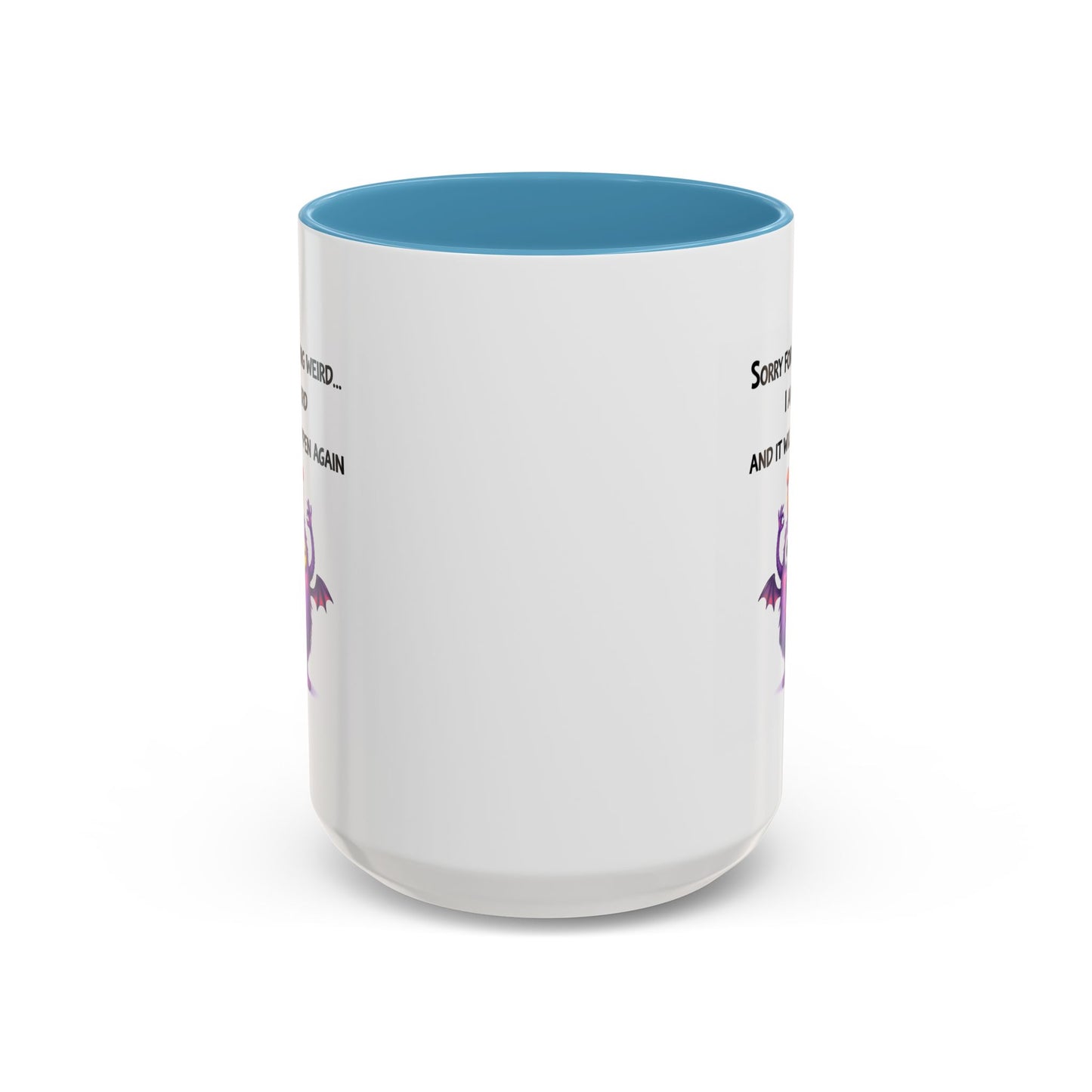 Humor Mug - Sorry For Acting Weird