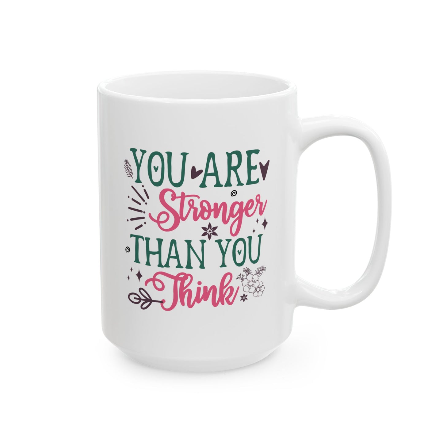 Motivation Mug - You Are Stronger Than You Think