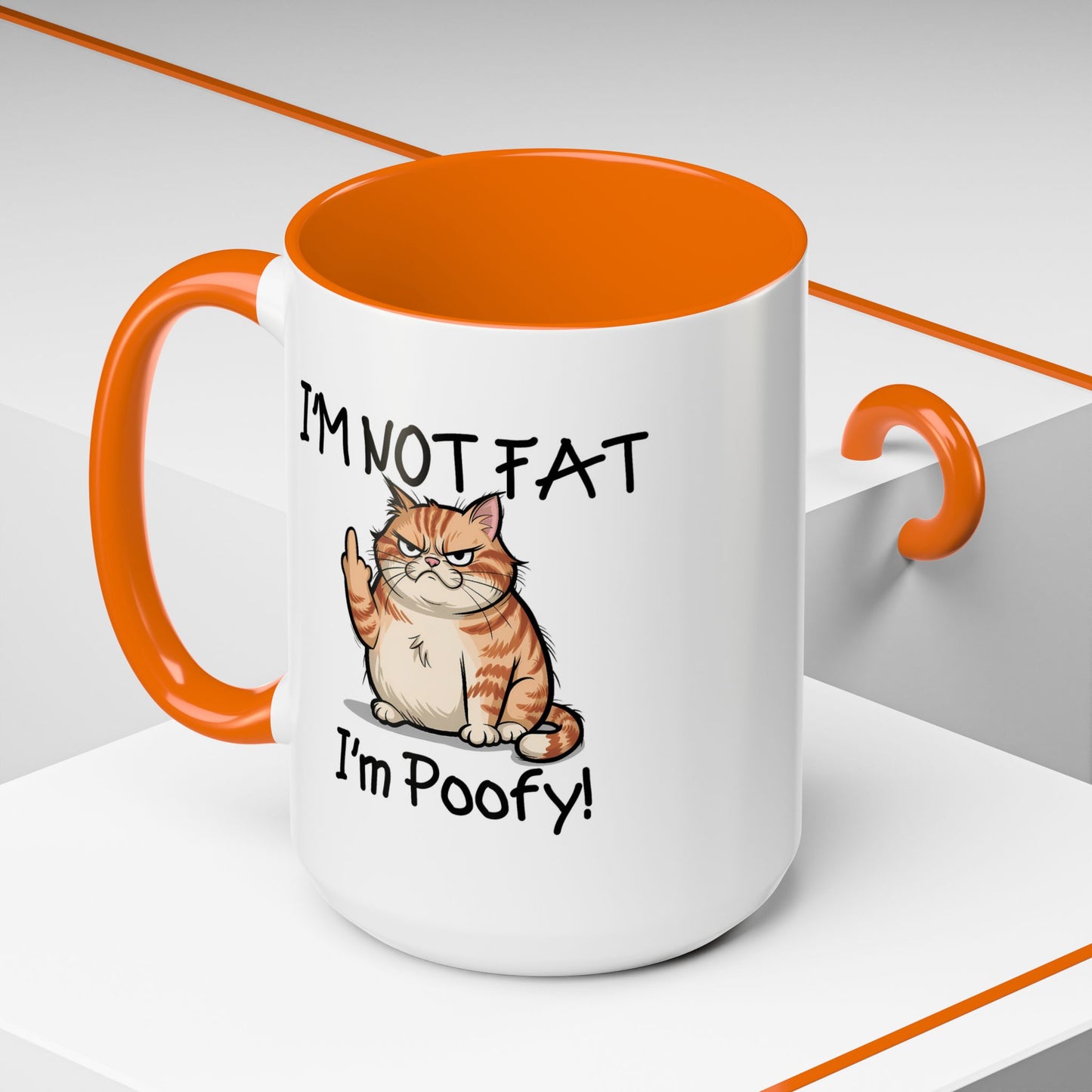 Humor Mug - I'm Not Fat I'm Poofy