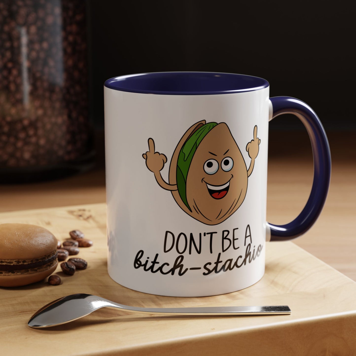 Adult Mug - Don't Be A Bitch-Stachio