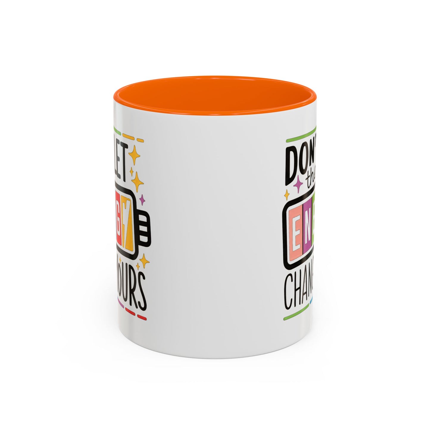 Office Mug - Don't Let Their Energy