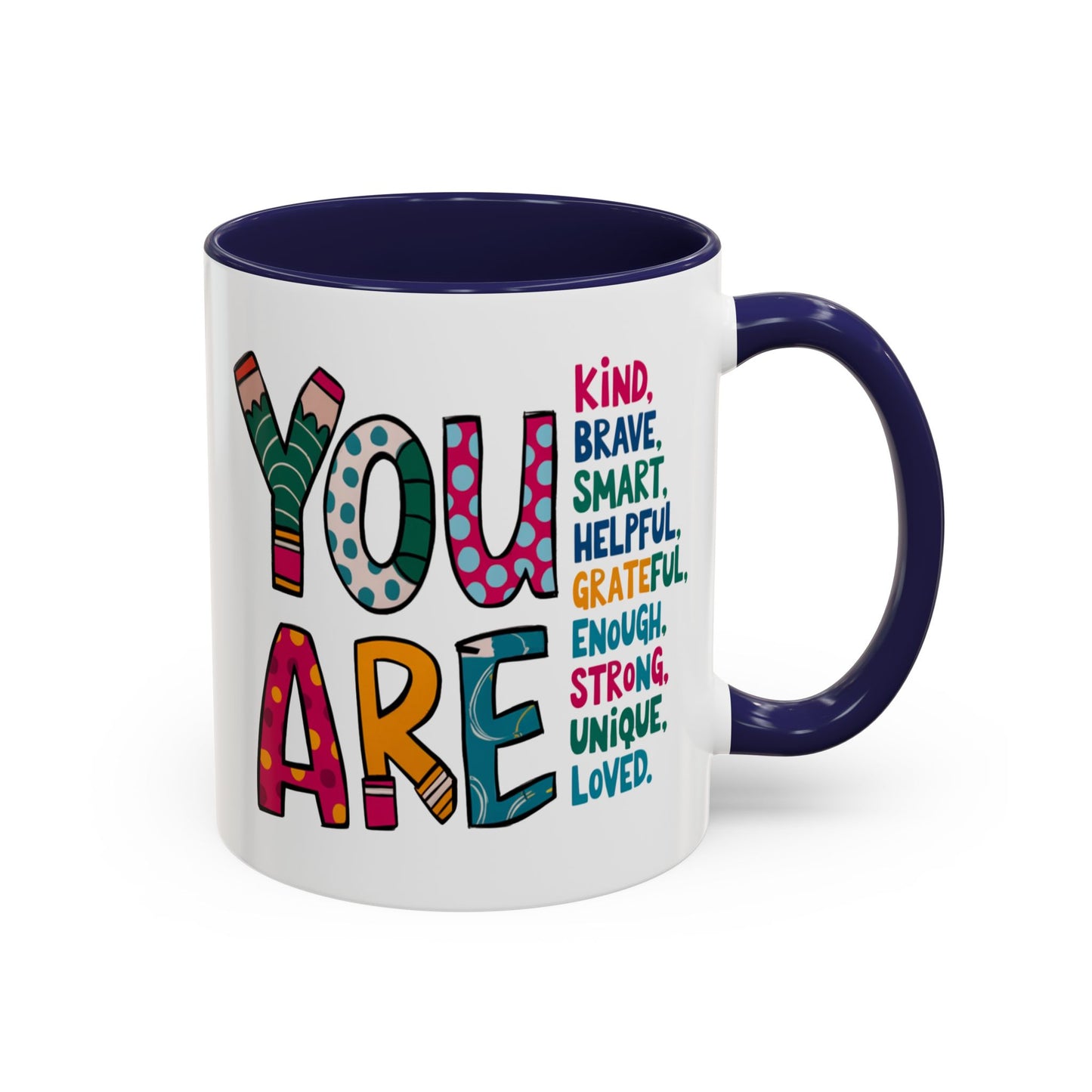 Motivation Mug - You Are