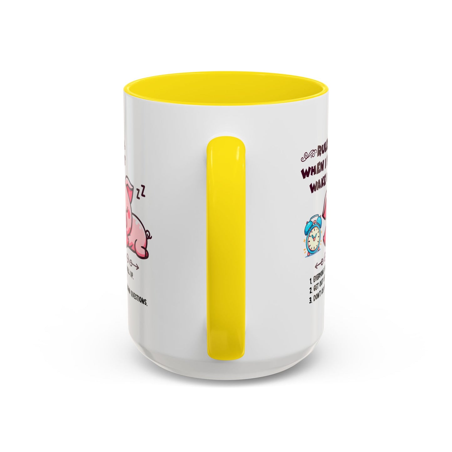 Humor Mug - Rules When I First Wake Up!