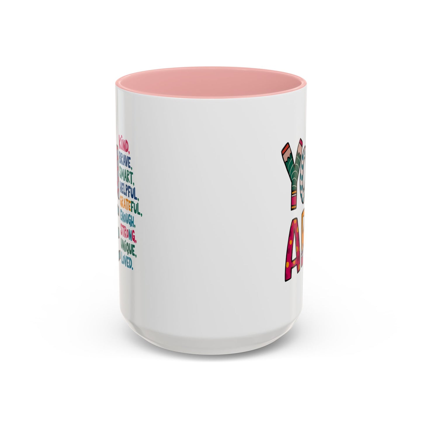 Motivation Mug - You Are