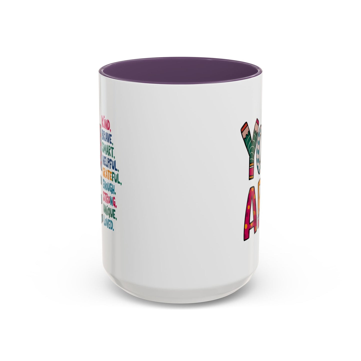Motivation Mug - You Are