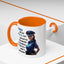 Humor Mug - Woman Are Like The Police