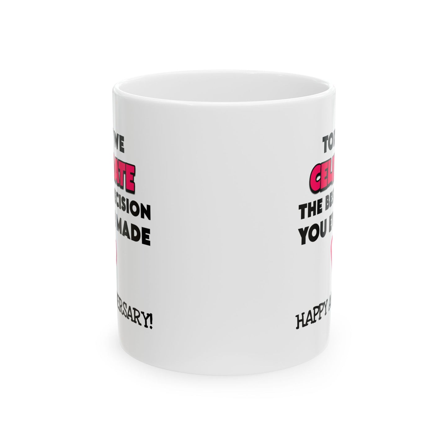 Anniversary Mug - Today We Celebrate The Best