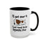 Humor Mug - I'll Get Over It Dog
