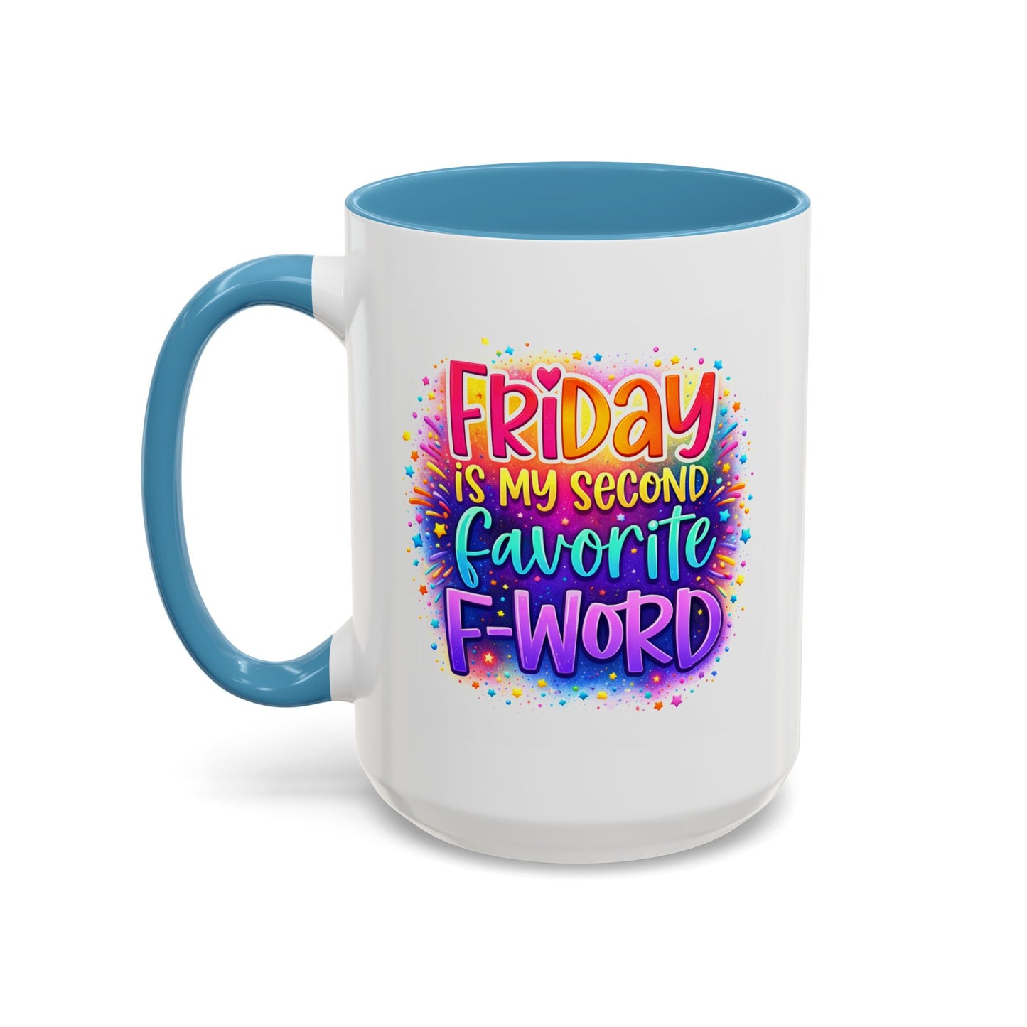 Humor Mug - Friday is My Second Favorite F-Word