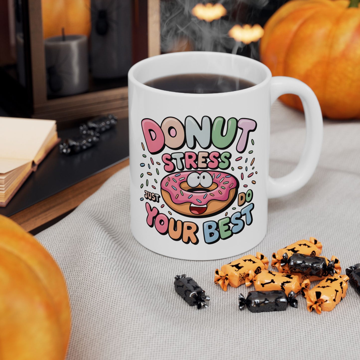 Motivation Mug - Donut Stress Just Do Your Best
