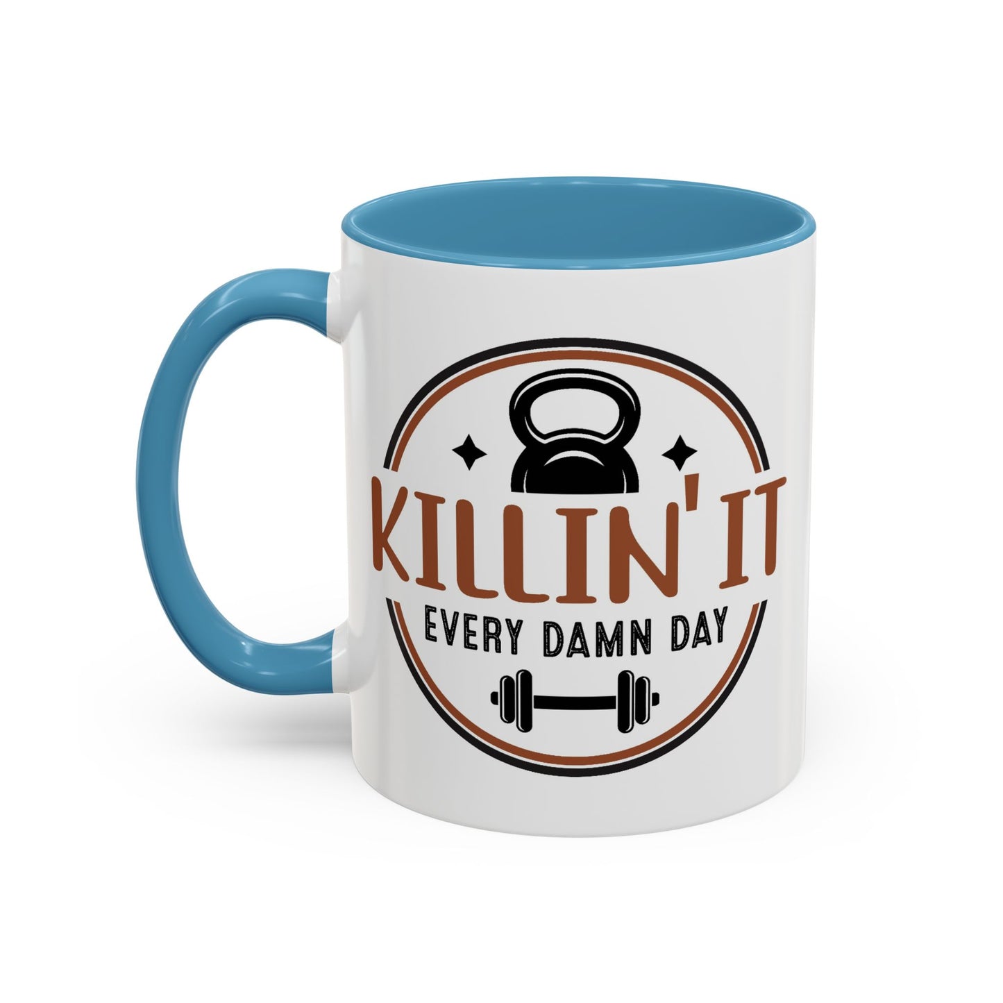 Motivation Mug - Killin' It Every Damn Day