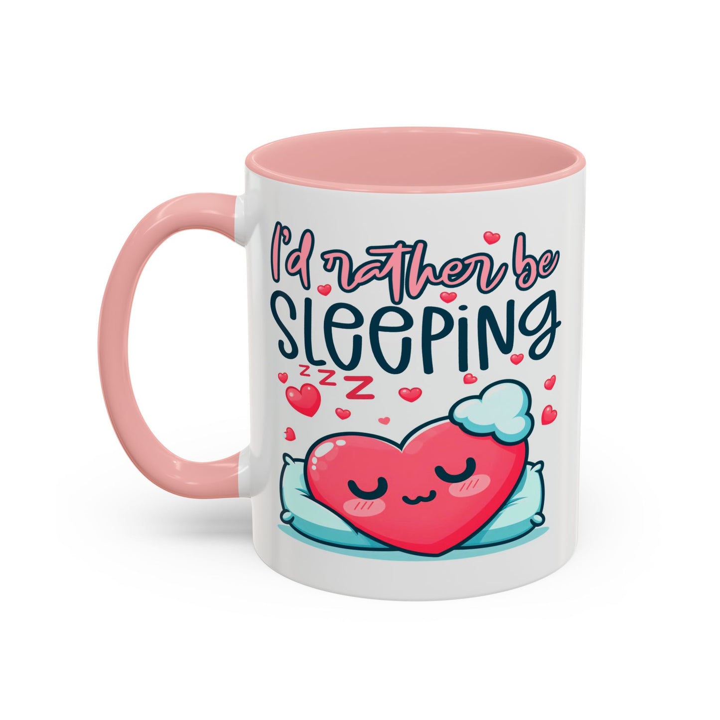 Humor Mug - I'd Rather Be Sleeping Heart