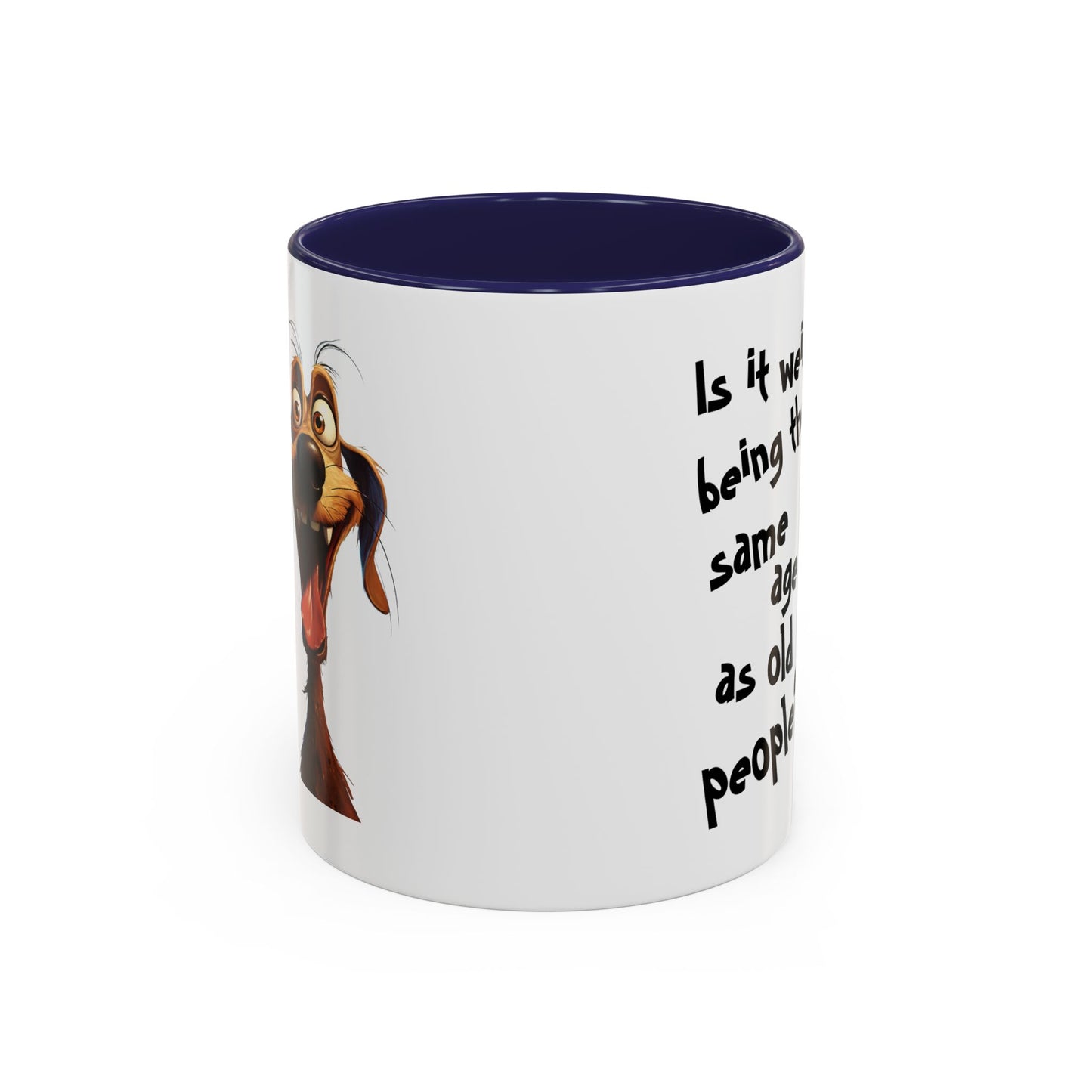 Birthday Mug - Is It Weird