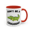 Adult Mug - Don't Be A Crocoshit