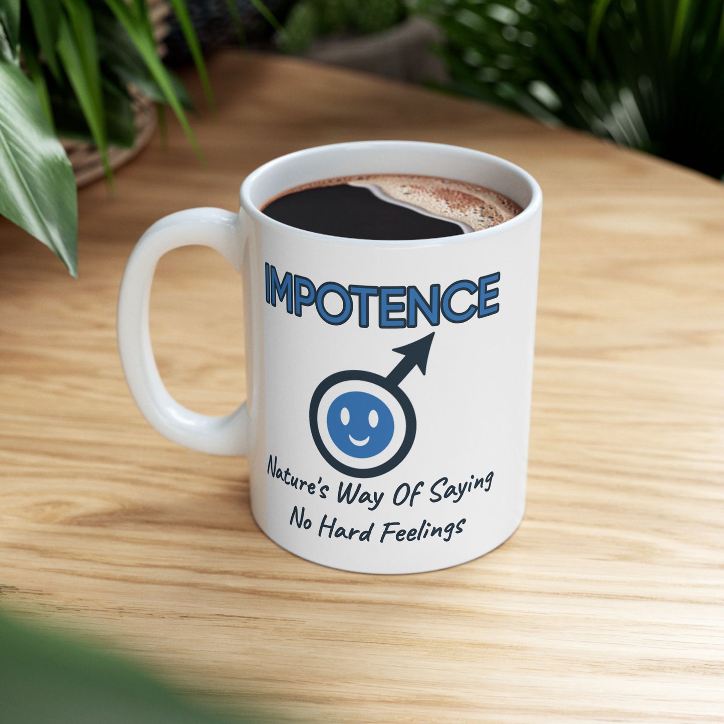 Humor Mug - Impotence Nature Way