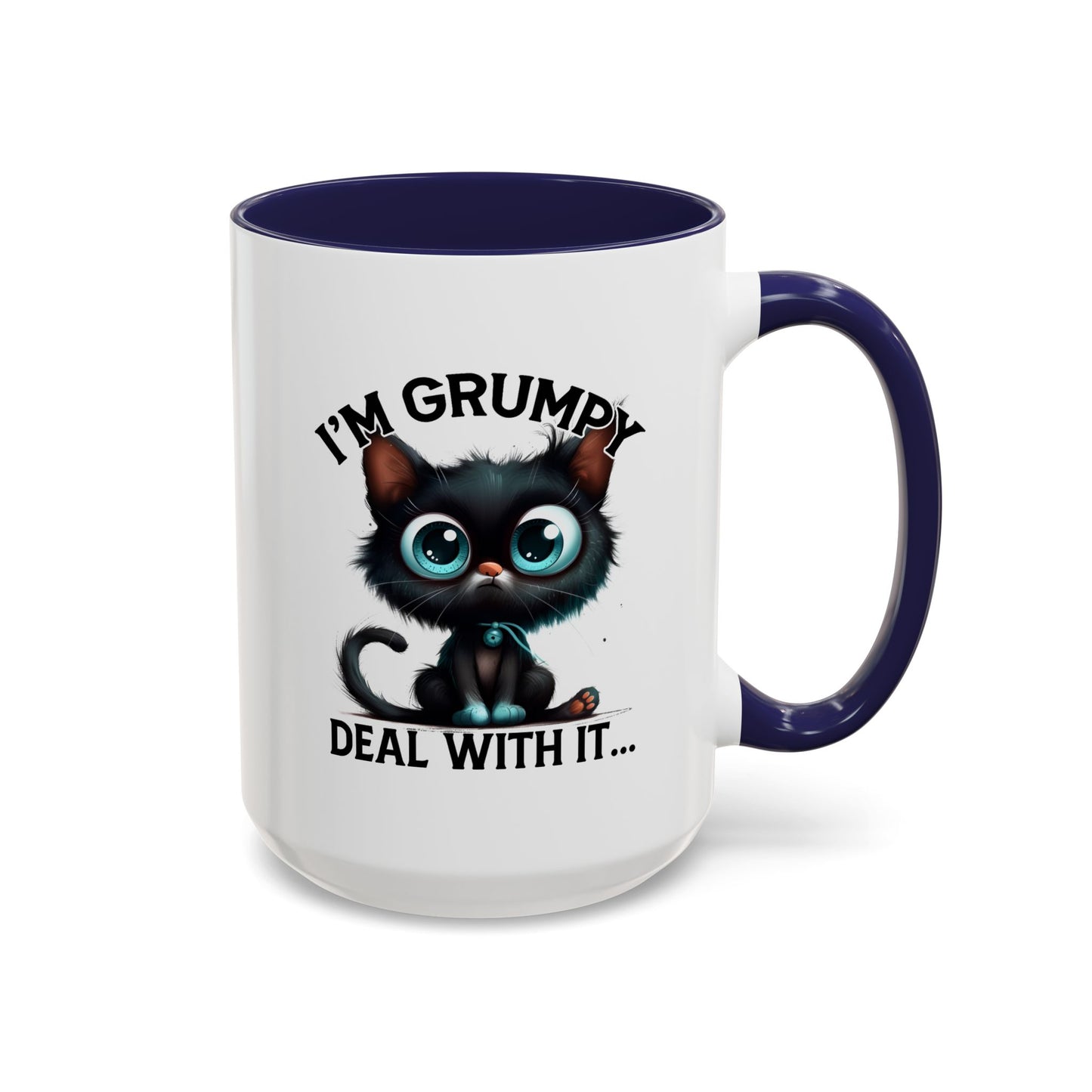 Humor Mug - I'm Grumpy Deal With It