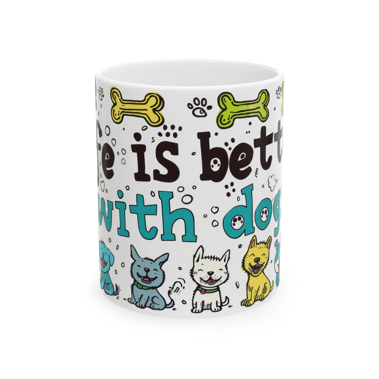 Animal Mug - Life Is Better With Dogs 2
