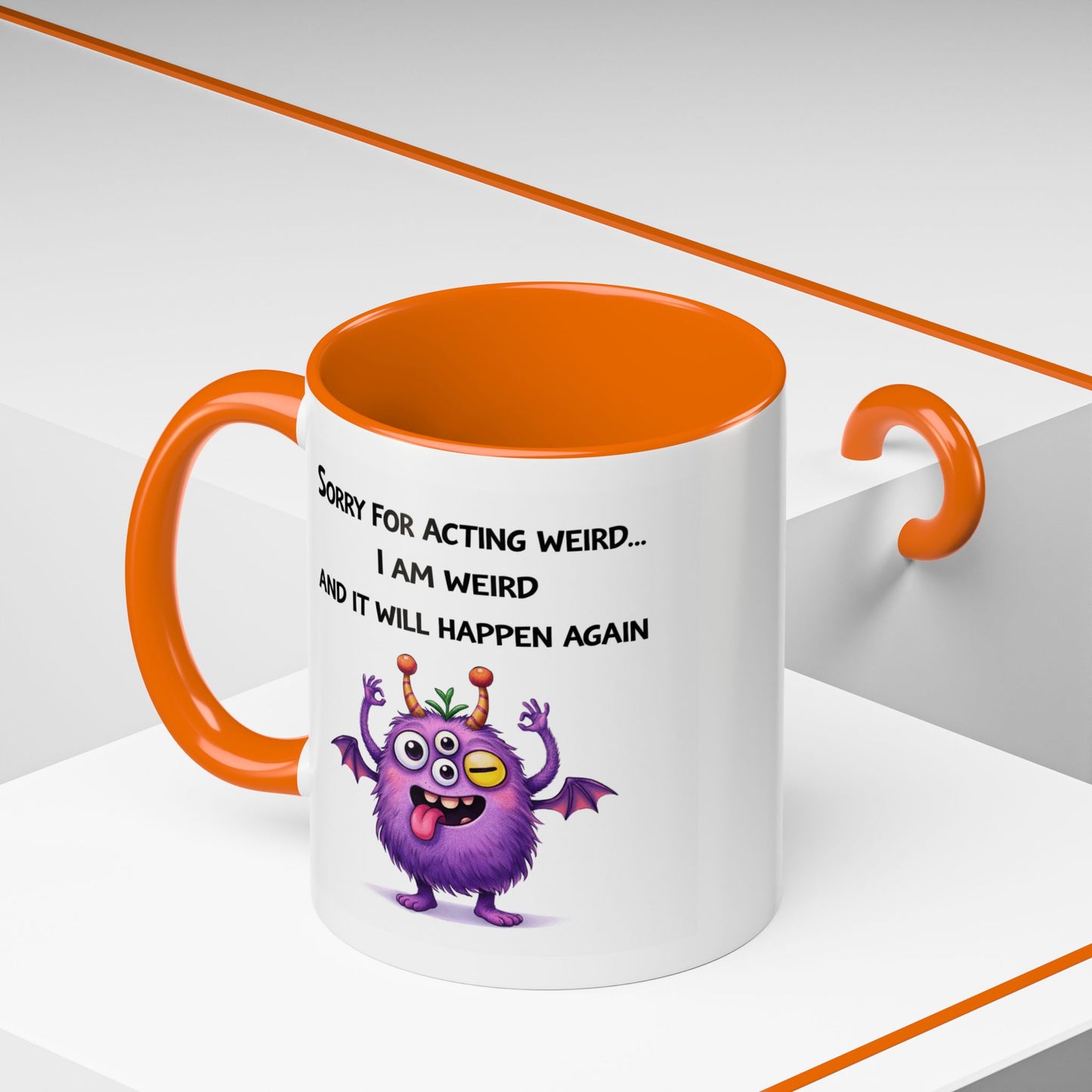 Humor Mug - Sorry For Acting Weird