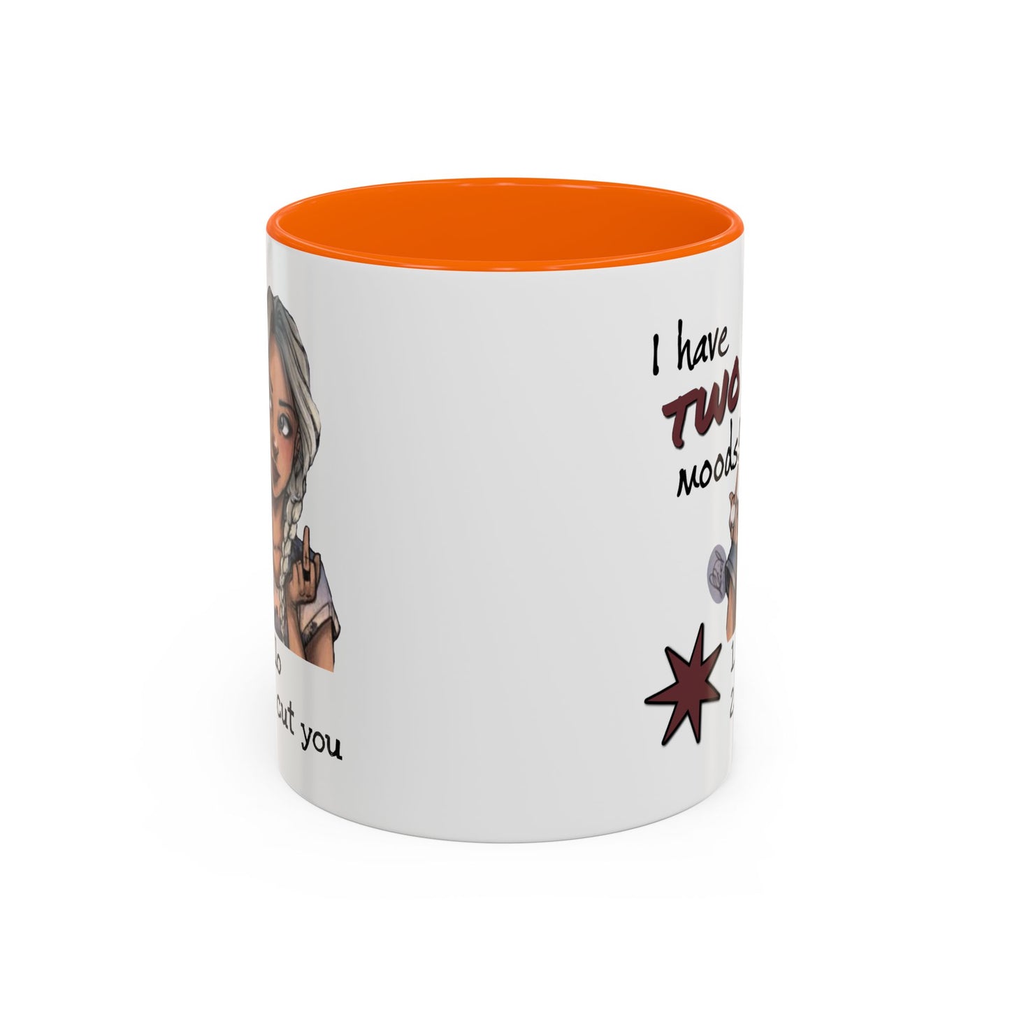 Humor Mug - I Have Two Moods
