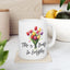 Motivation Mug - There is Beauty In Everything 2