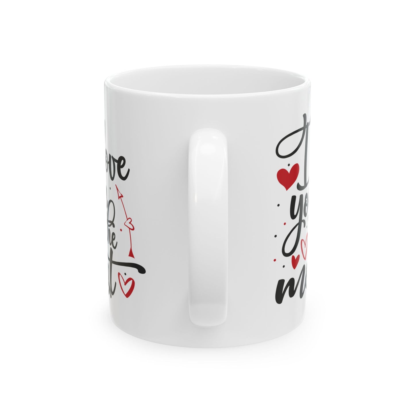 Anniversary Mug - I Love You The Most
