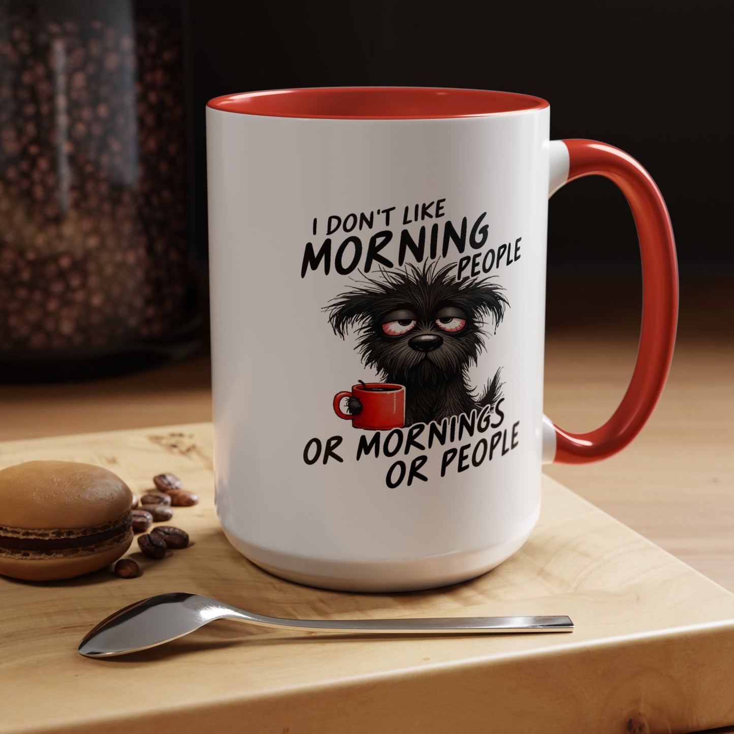 Humor Mug - I Don't Like Morning People