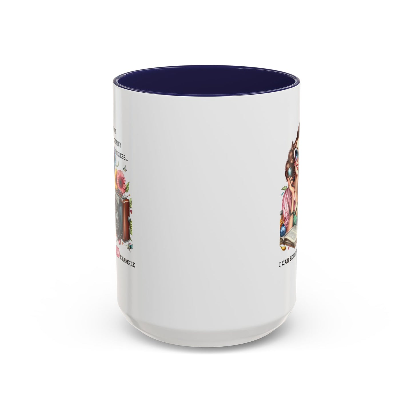 Humor Mug - I'm Not totally Useless