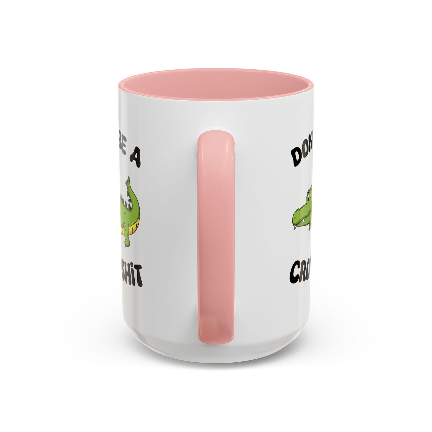 Adult Mug - Don't Be A Crocoshit