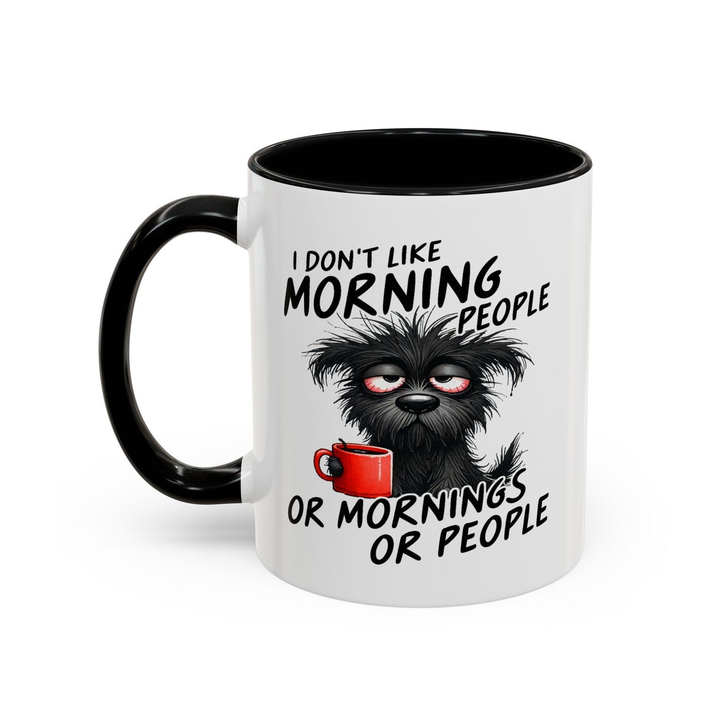 Humor Mug - I Don't Like Morning People